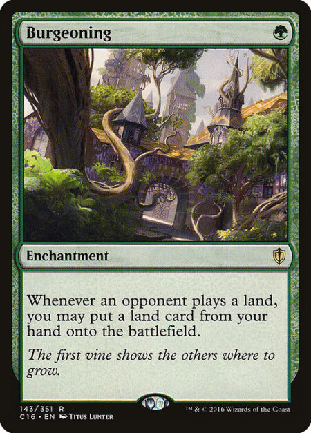 Burgeoning - Whenever an opponent plays a land