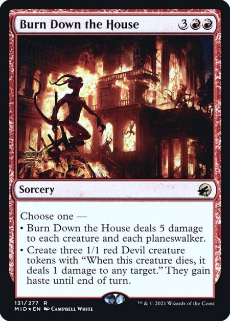 Burn Down the House - Choose one —