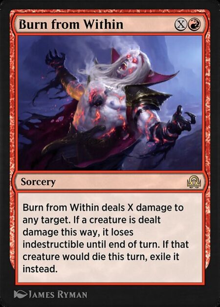 Burn from Within - Burn from Within deals X damage to any target. If a creature is dealt damage this way