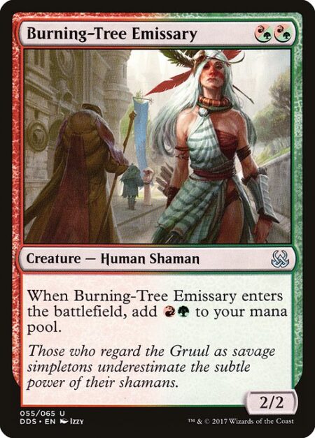 Burning-Tree Emissary - When Burning-Tree Emissary enters the battlefield