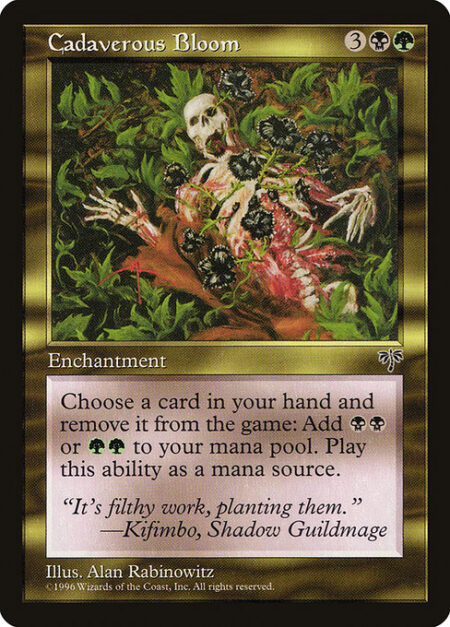 Cadaverous Bloom - Exile a card from your hand: Add {B}{B} or {G}{G}.