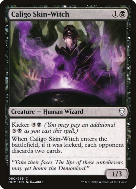 Caligo Skin-Witch - Kicker {3}{B} (You may pay an additional {3}{B} as you cast this spell.)