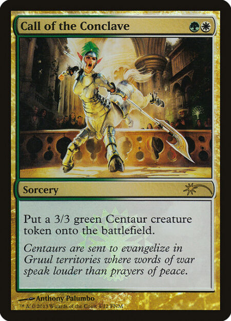 Call of the Conclave - Create a 3/3 green Centaur creature token.