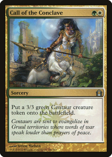 Call of the Conclave - Create a 3/3 green Centaur creature token.