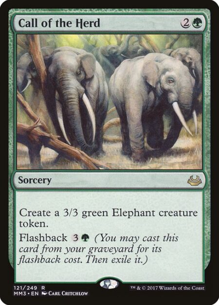 Call of the Herd - Create a 3/3 green Elephant creature token.