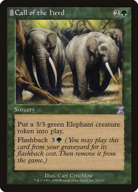Call of the Herd - Create a 3/3 green Elephant creature token.