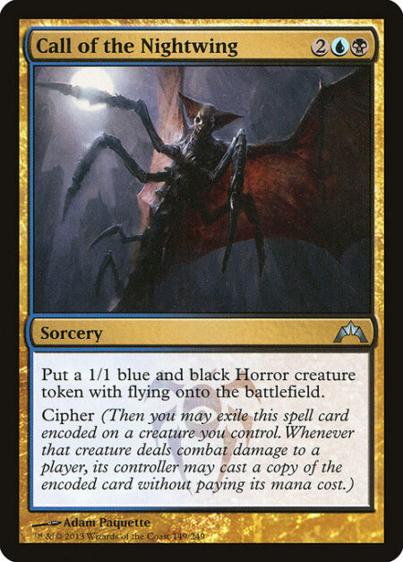 Call of the Nightwing - Create a 1/1 blue and black Horror creature token with flying.