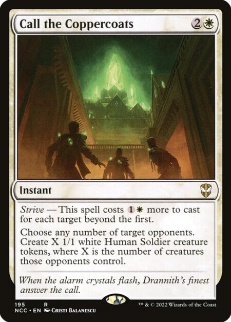 Call the Coppercoats - Strive — This spell costs {1}{W} more to cast for each target beyond the first.