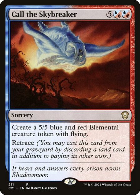 Call the Skybreaker - Create a 5/5 blue and red Elemental creature token with flying.