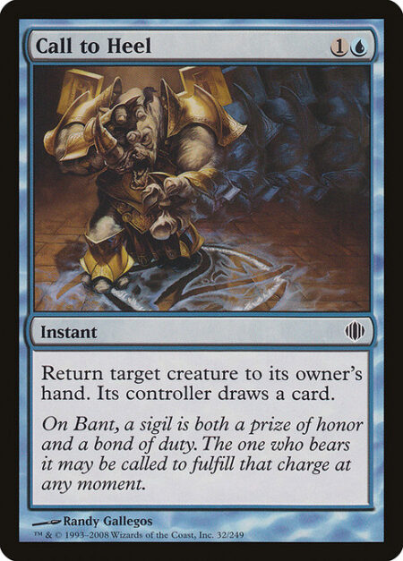 Call to Heel - Return target creature to its owner's hand. Its controller draws a card.