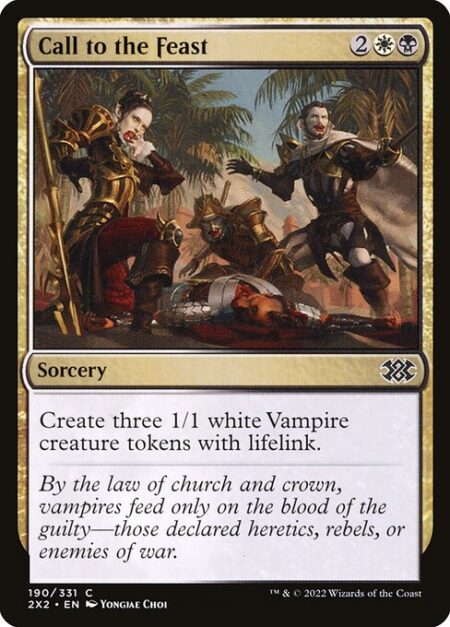 Call to the Feast - Create three 1/1 white Vampire creature tokens with lifelink.