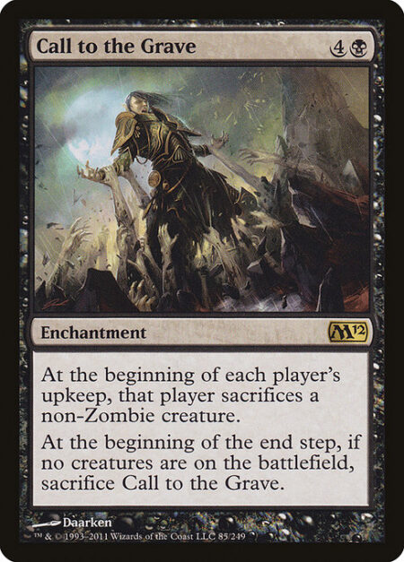 Call to the Grave - At the beginning of each player's upkeep