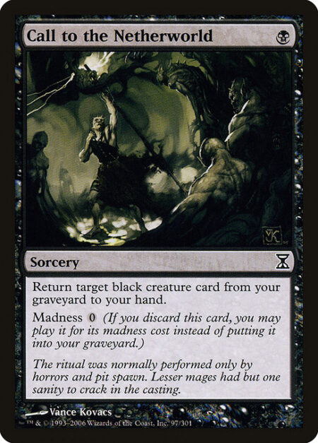 Call to the Netherworld - Return target black creature card from your graveyard to your hand.