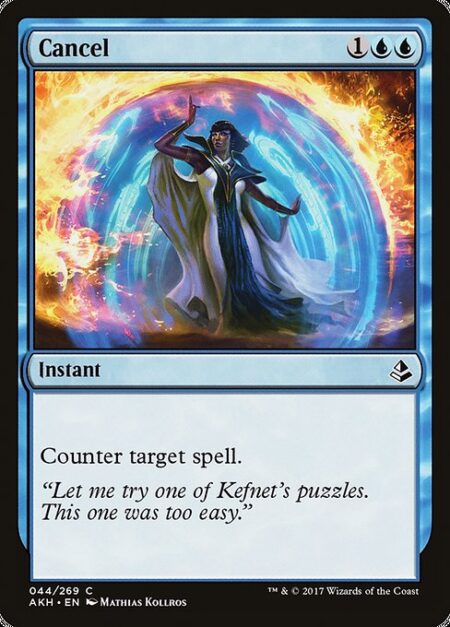 Cancel - Counter target spell.