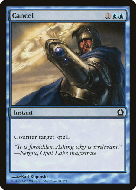 Cancel - Counter target spell.