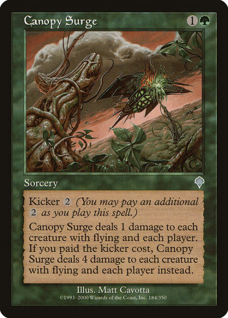 Canopy Surge - Kicker {2} (You may pay an additional {2} as you cast this spell.)