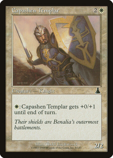 Capashen Templar - {W}: Capashen Templar gets +0/+1 until end of turn.