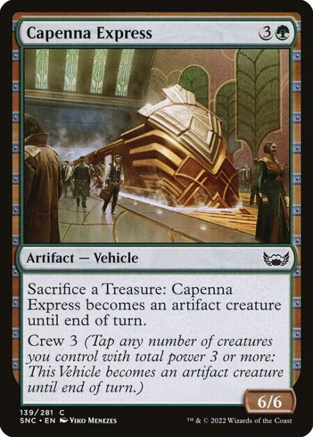 Capenna Express - Sacrifice a Treasure: Capenna Express becomes an artifact creature until end of turn.