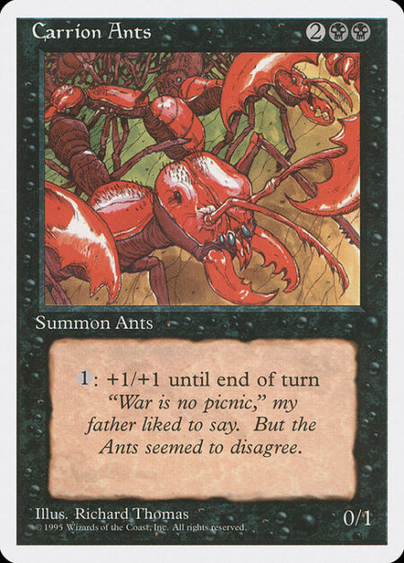 Carrion Ants - {1}: Carrion Ants gets +1/+1 until end of turn.