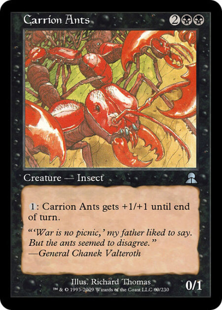 Carrion Ants - {1}: Carrion Ants gets +1/+1 until end of turn.