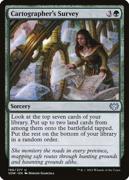 Cartographer's Survey - Look at the top seven cards of your library. Put up to two land cards from among them onto the battlefield tapped. Put the rest on the bottom of your library in a random order.