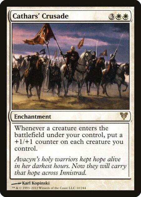 Cathars' Crusade - Whenever a creature enters the battlefield under your control