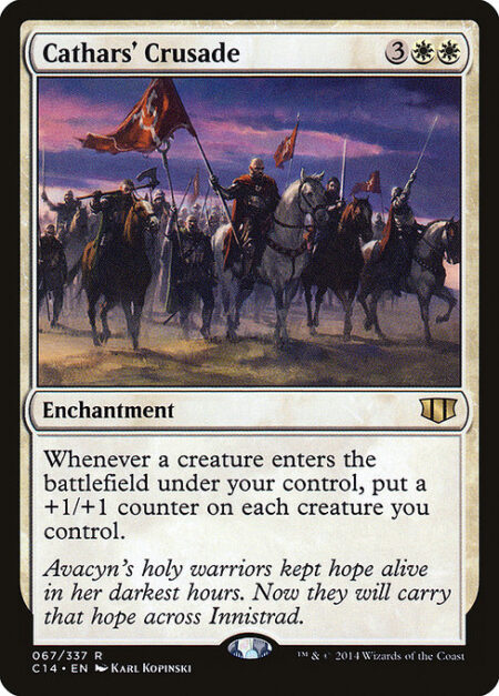 Cathars' Crusade - Whenever a creature enters the battlefield under your control