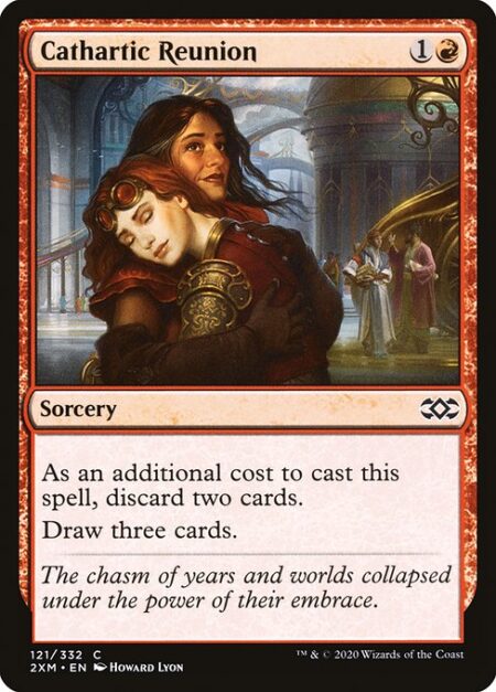 Cathartic Reunion - As an additional cost to cast this spell