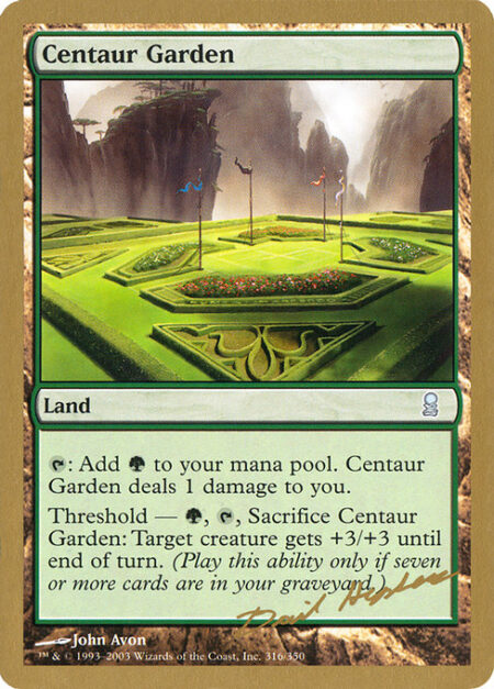 Centaur Garden - {T}: Add {G}. Centaur Garden deals 1 damage to you.