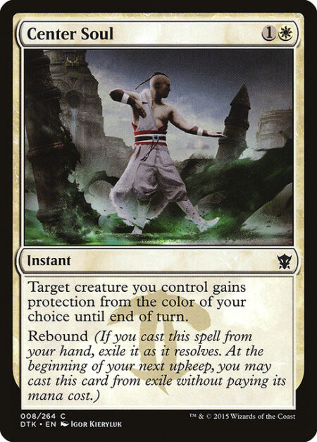 Center Soul - Target creature you control gains protection from the color of your choice until end of turn.