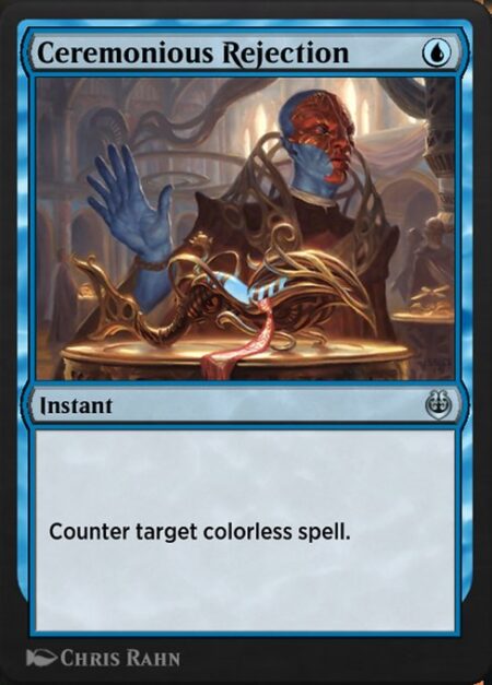 Ceremonious Rejection - Counter target colorless spell.