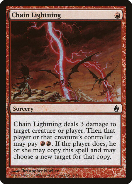 Chain Lightning - Chain Lightning deals 3 damage to any target. Then that player or that permanent's controller may pay {R}{R}. If the player does