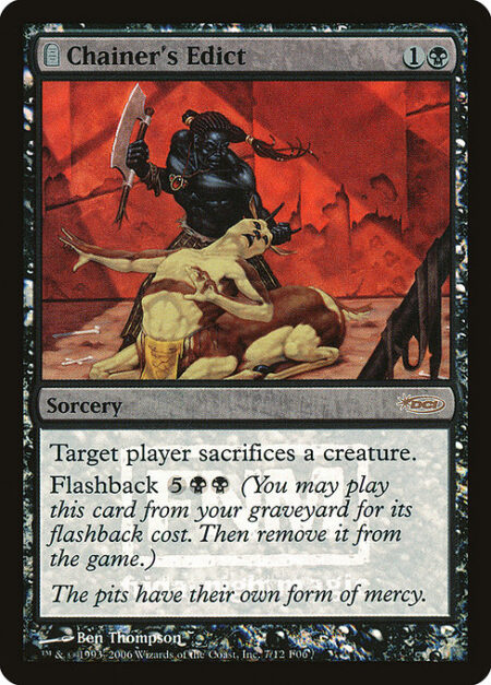 Chainer's Edict - Target player sacrifices a creature.