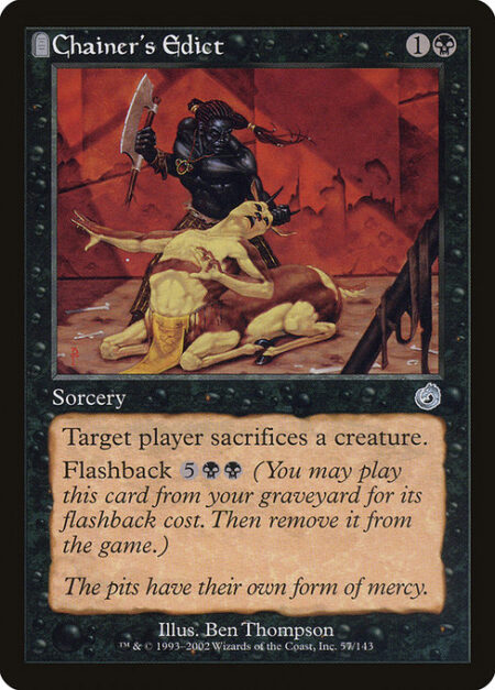 Chainer's Edict - Target player sacrifices a creature.