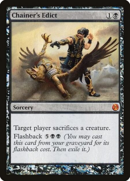 Chainer's Edict - Target player sacrifices a creature.