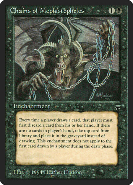 Chains of Mephistopheles - If a player would draw a card except the first one they draw in each of their draw steps