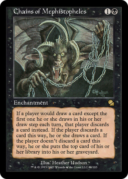 Chains of Mephistopheles - If a player would draw a card except the first one they draw in each of their draw steps