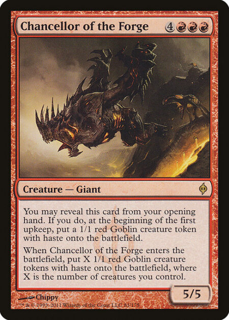 Chancellor of the Forge - You may reveal this card from your opening hand. If you do