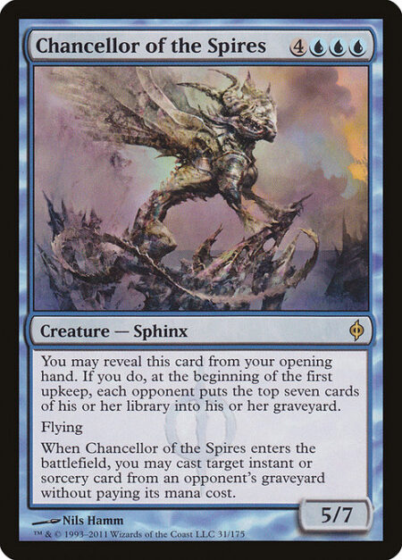 Chancellor of the Spires - You may reveal this card from your opening hand. If you do