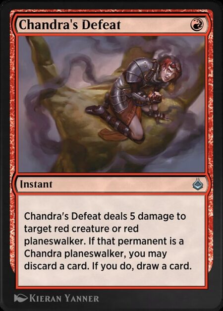 Chandra's Defeat - Chandra's Defeat deals 5 damage to target red creature or red planeswalker. If that permanent is a Chandra planeswalker