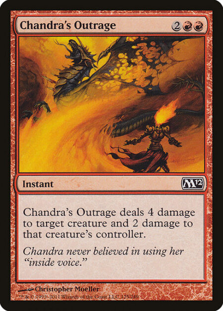 Chandra's Outrage - Chandra's Outrage deals 4 damage to target creature and 2 damage to that creature's controller.