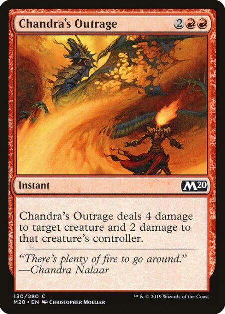 Chandra's Outrage - Chandra's Outrage deals 4 damage to target creature and 2 damage to that creature's controller.
