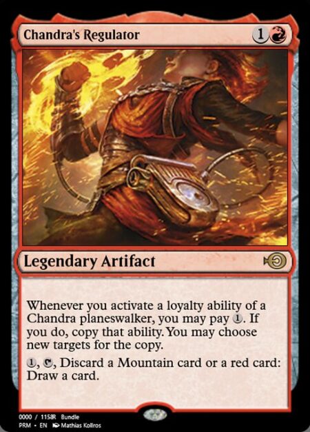 Chandra's Regulator - Whenever you activate a loyalty ability of a Chandra planeswalker