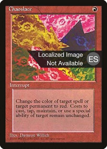 Chaoslace - Target spell or permanent becomes red. (Its mana symbols remain unchanged.)