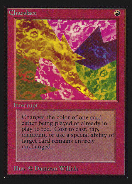 Chaoslace - Target spell or permanent becomes red. (Its mana symbols remain unchanged.)