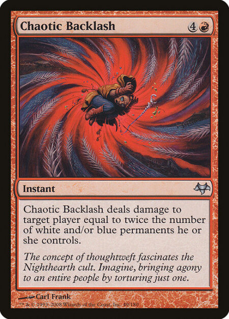 Chaotic Backlash - Chaotic Backlash deals damage to target player equal to twice the number of white and/or blue permanents they control.