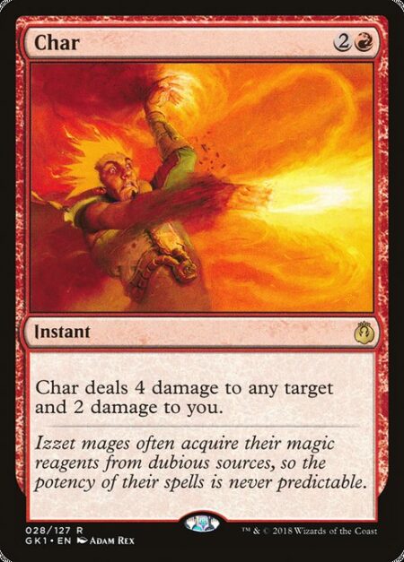 Char - Char deals 4 damage to any target and 2 damage to you.