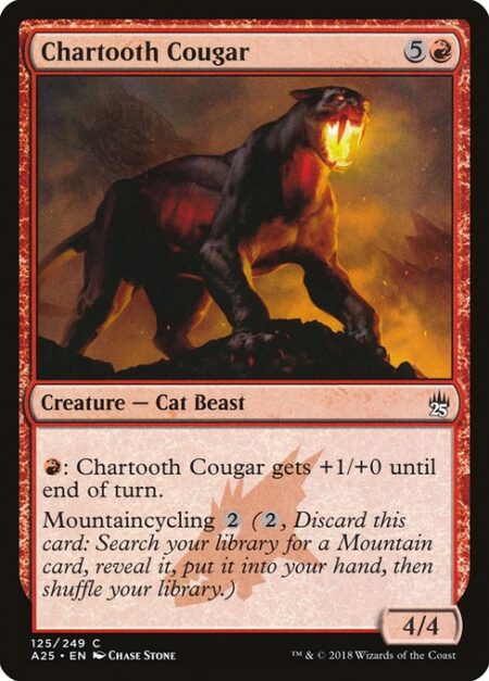 Chartooth Cougar - {R}: Chartooth Cougar gets +1/+0 until end of turn.