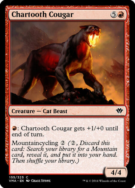 Chartooth Cougar - {R}: Chartooth Cougar gets +1/+0 until end of turn.