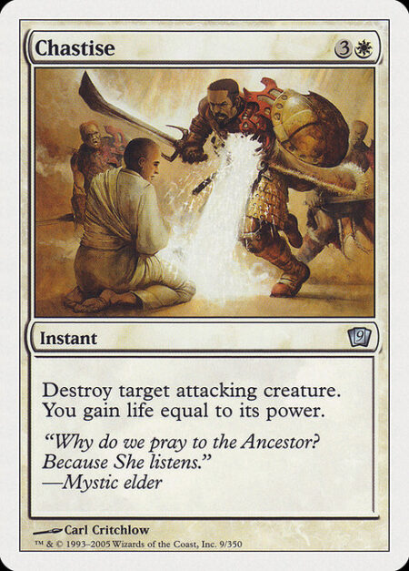 Chastise - Destroy target attacking creature. You gain life equal to its power.